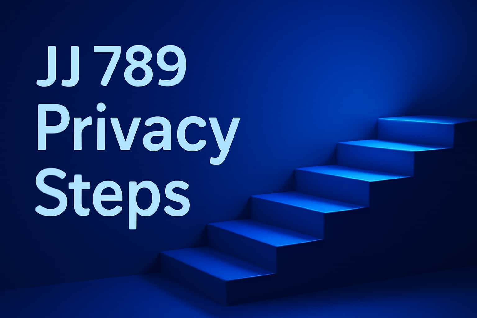 An informational scene depicting JJ 789 Privacy Steps.